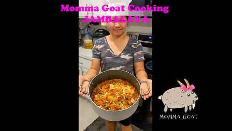 Momma Goat Cooking - New Orleans Jambalaya - One of My Best Recipes and Best Flavors Ever