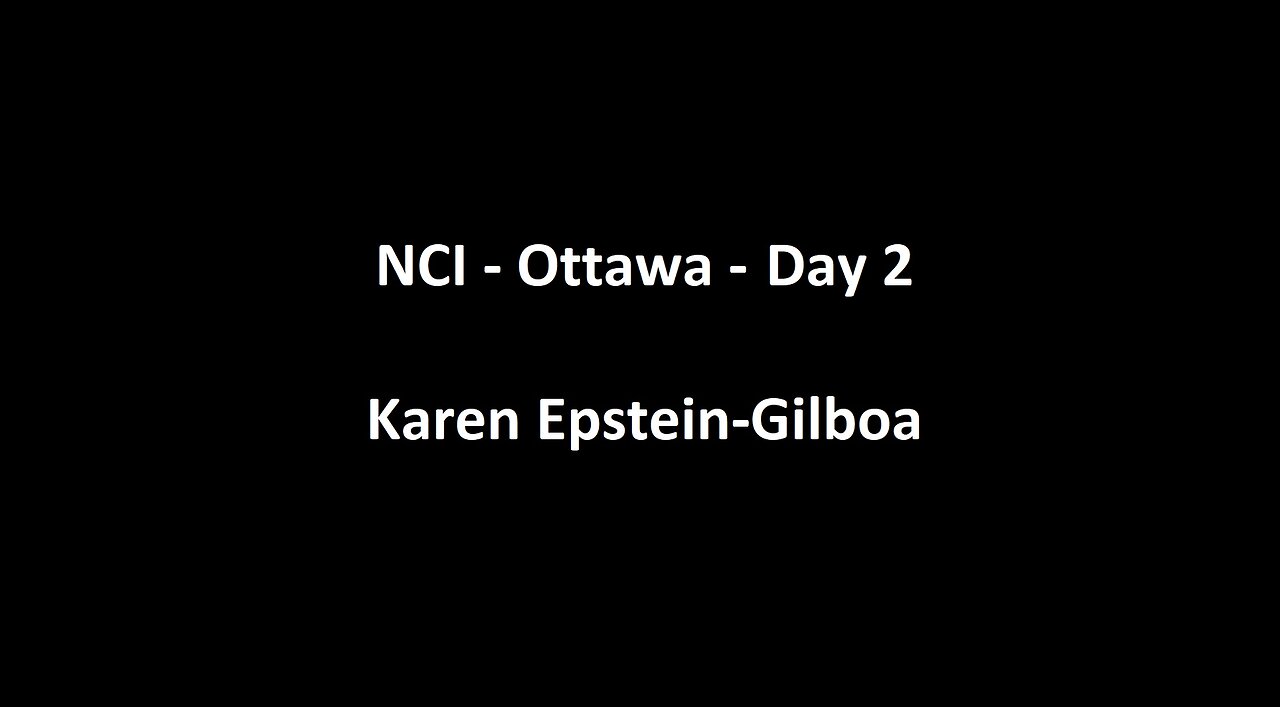 National Citizens Inquiry - Ottawa - Day 2 - Karen Epstein-Gilboa Testimony