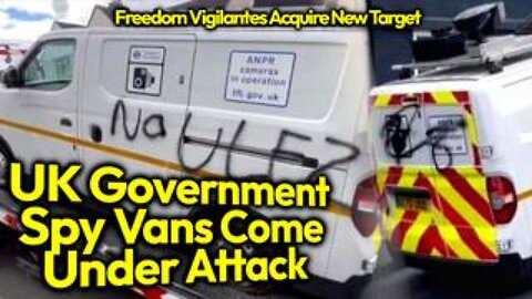 ULEZ Spy Vans Come Under Attack After UK Government Scrambles As 584 Cameras Smashed