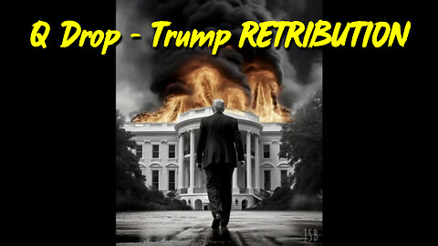 Q Drop December - Trump RETRIBUTION