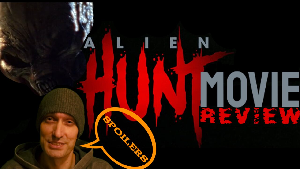 Alien Hunt Spoiler Movie Recap and Review