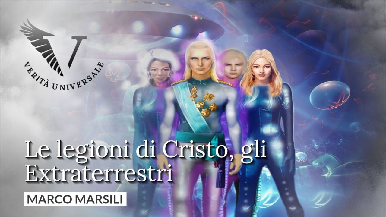 Le legioni di Cristo, gli Extraterrestri - Marco Marsili