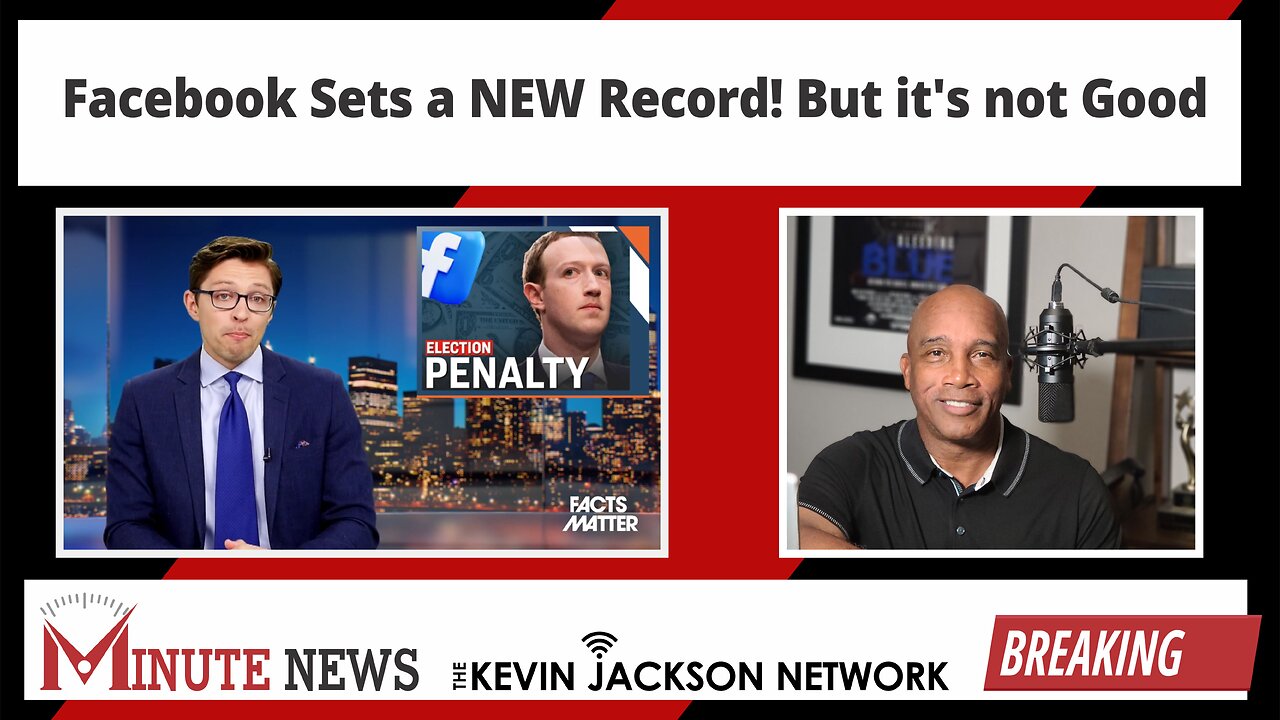 Facebook Sets a NEW Record! But it's not Good - The Kevin Jackson Network