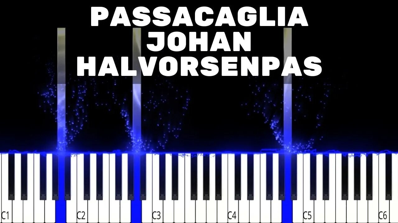 How to Play Passacaglia of the Johan Halvorsen - Piano music Tutorial