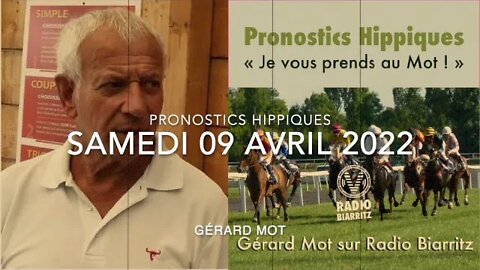 Pronostics hippiques de Gérard Mot du samedi 09 04 2022