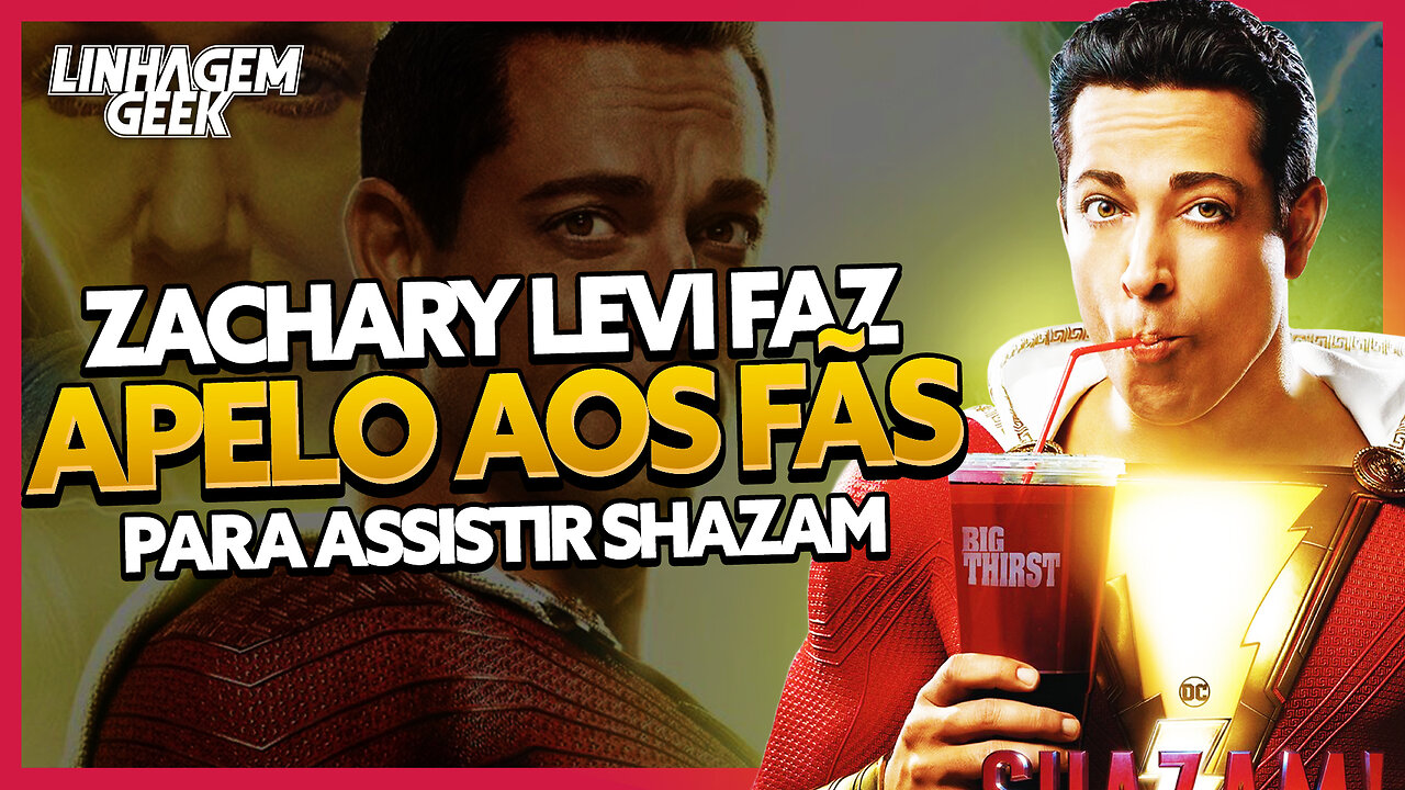 ZACHARY LEVI PEDE PARA ASSISTIREM SHAZAM AO INVÉS DE JOHN WICK