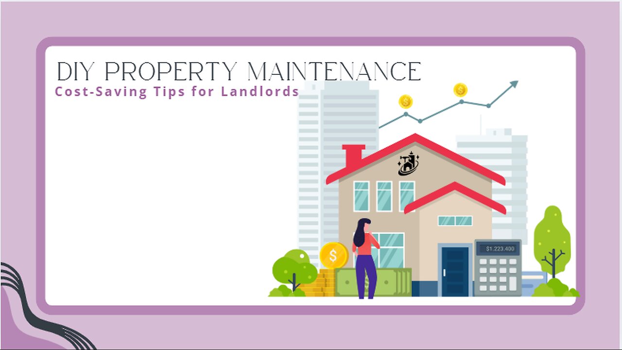 DIY Property Maintenance: Cost-Saving Tips for Landlords