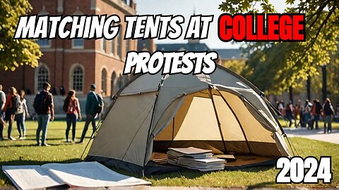 Matching Tents are HIDING Something SINISTER at College Protests