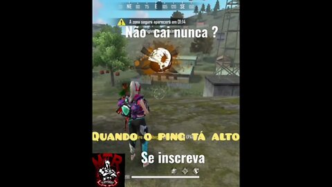 QUANDO O PING TA ALTO E O CARA NÃO CAI NUNCA.