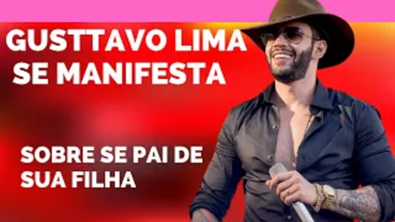 GUSTTAVO LIMA MANIFESTS AFTER WOMAN SAYS HE IS THE FATHER OF HER DAUGHTER@NEWS PINGOU SPREADS