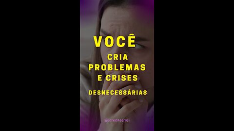 Você cria problemas por medo de viver | Mensagem do Dia