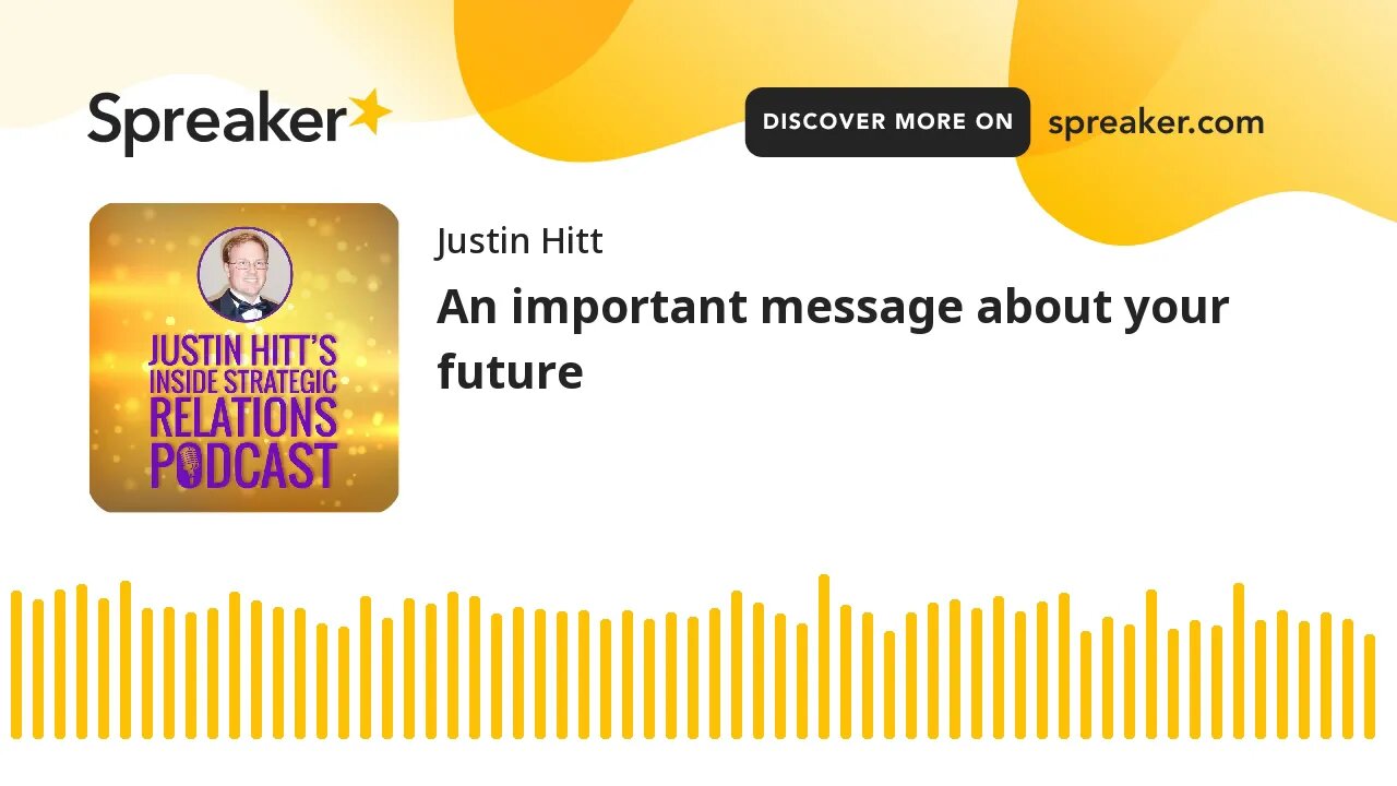 An important message about your future