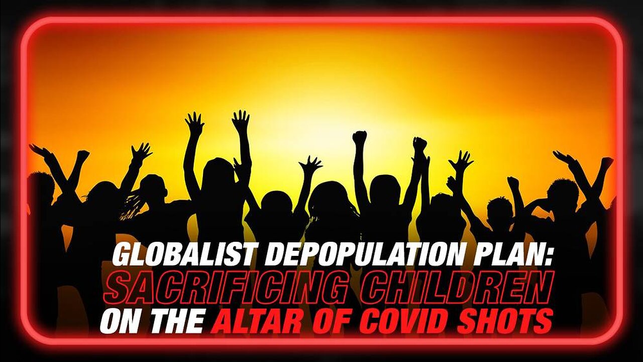 Alex Jones: Globalist Depopulation Plan Involves Sacrificing Children On The Altar Of Killer Covid Shots - 6/14/23