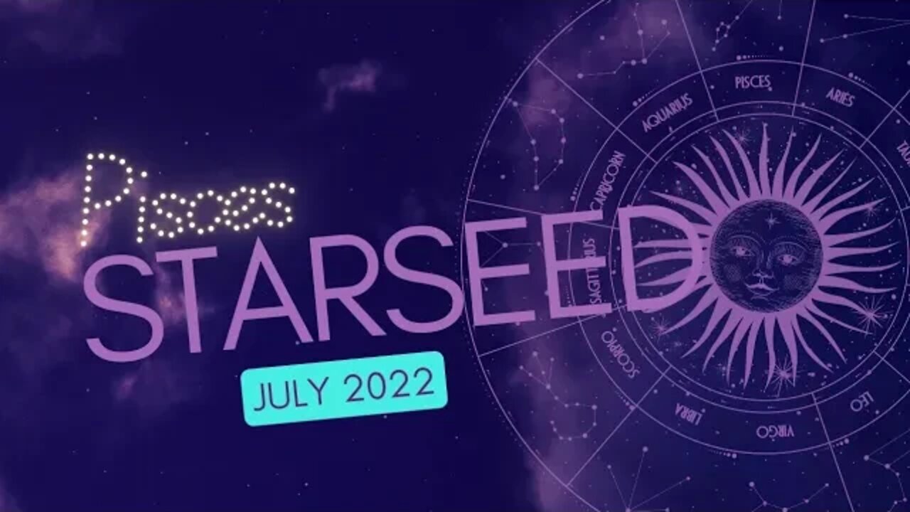 #Pisces Starseed Oracle Reading July 2022 Drop a like and don't be a Hater!