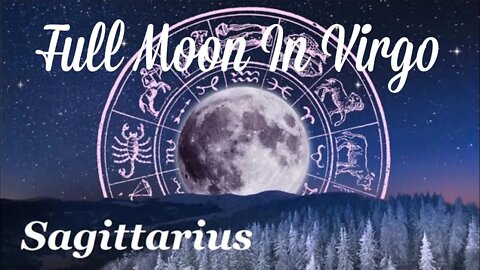 ♐ Sagittarius~You Are Protected. Take The Lead🌚 Full Moon In Virgo Reading March 18.