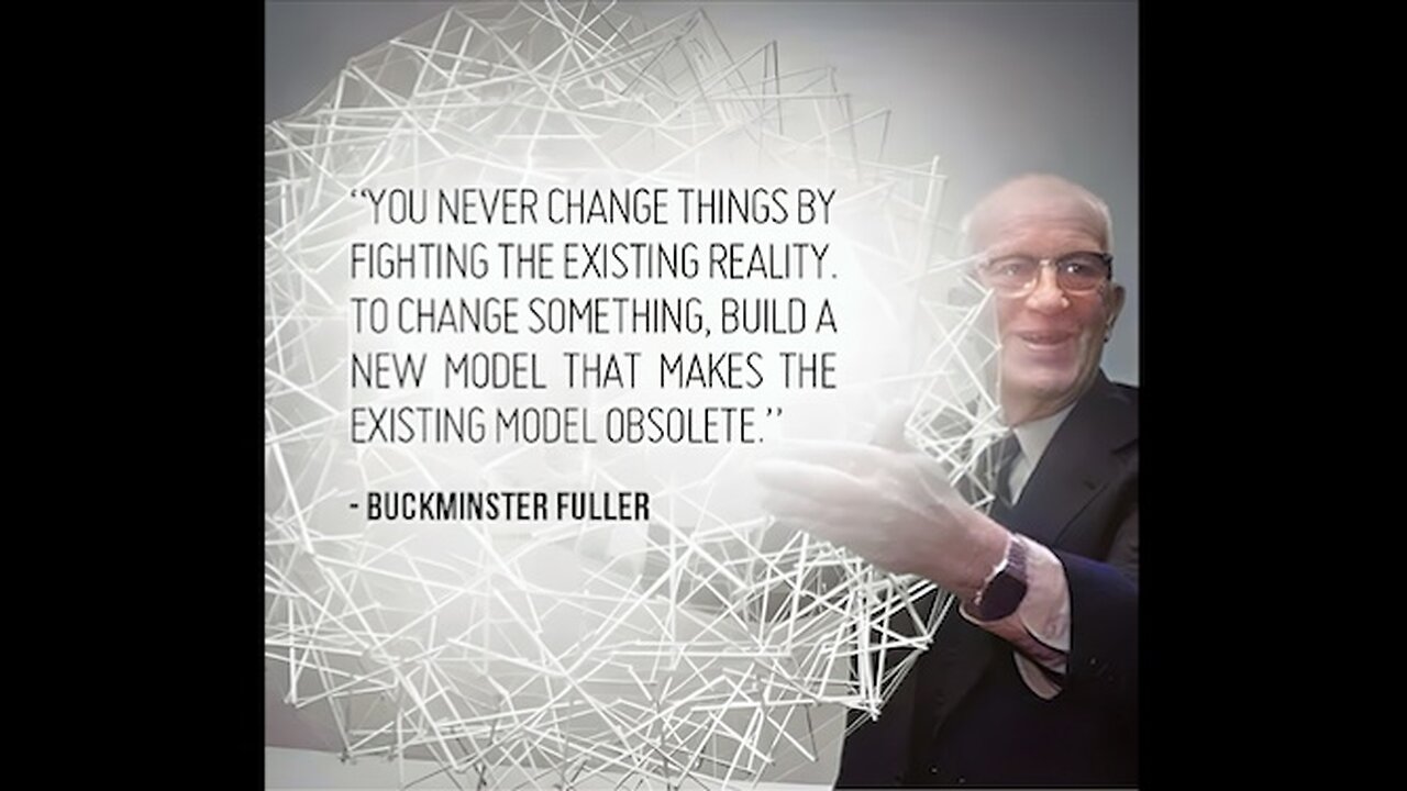 Making old models obsolete Bucky Fuller style #Walkaway