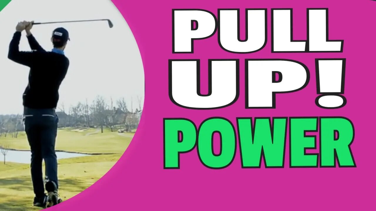 Pull Up To Create Effortless Golf Swing POWER And Instant Clubhead Speed