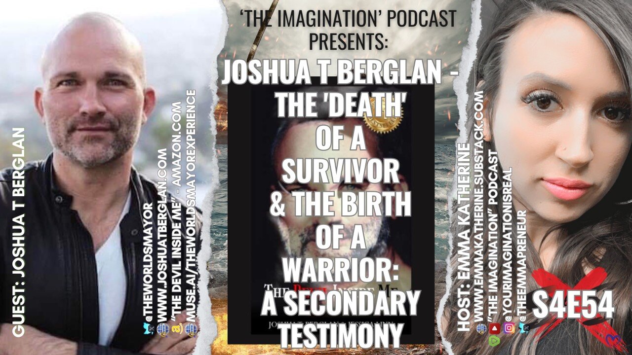 S4E54 | Joshua T Berglan - The 'Death' of a Survivor & the Birth of a Warrior: A Secondary Testimony