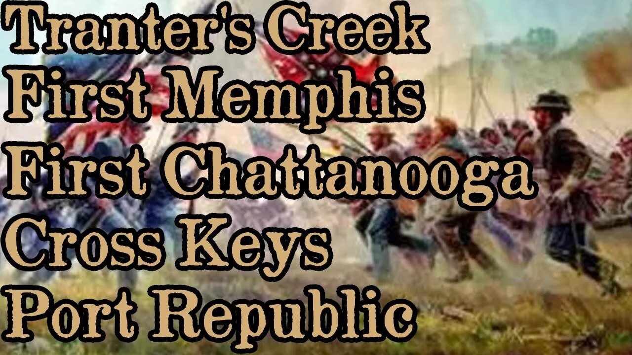 Battles Of The American Civil War | Ep. 32 | Tranter's Creek | 1st Memphis | 1st Chattanooga & More