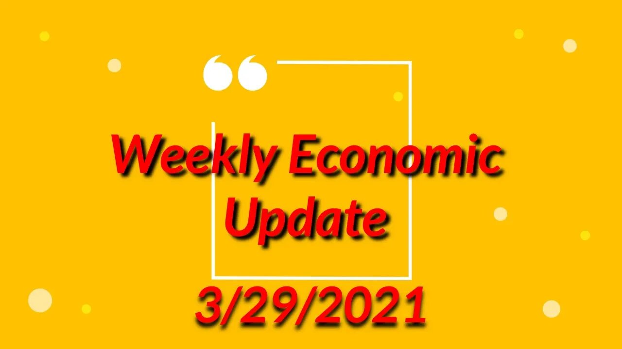 Weekly Update for 3/29/2021