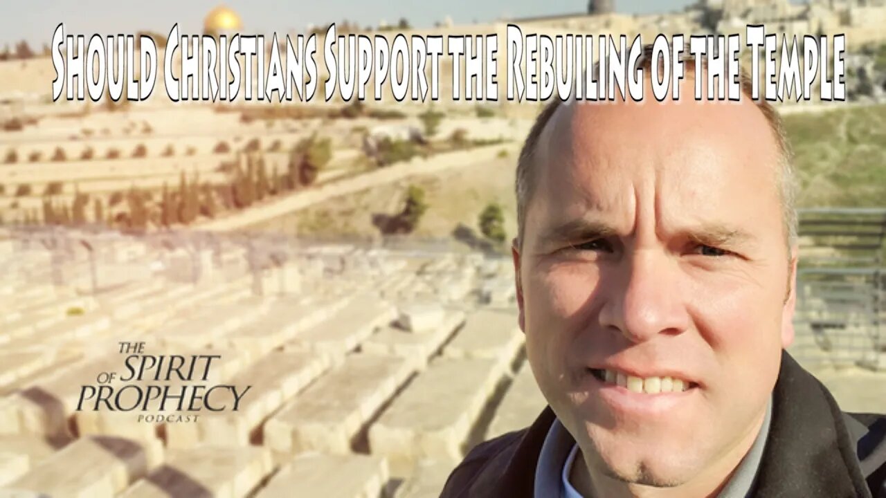 Should Christians Support the Rebuilding of the Temple?