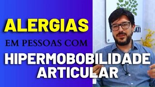 Hipermobilidade - Alergias em Pessoas com Hipermobilidade