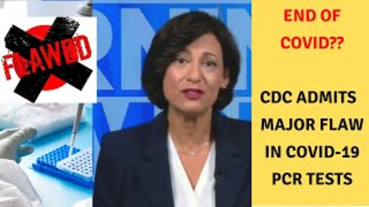 BREAKING:CDC’s Rochelle Walensky Admits Major FLAW in COVID-19 PCR Tests, END OF COVID?