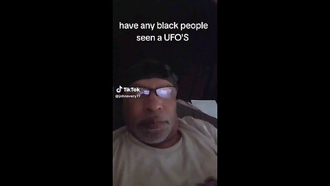 have any black people seen ufo