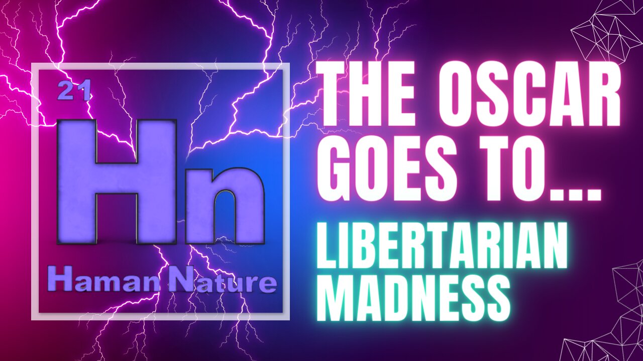 And The OSCAR Goes To...a LIBERTARIAN critique | Hn 21