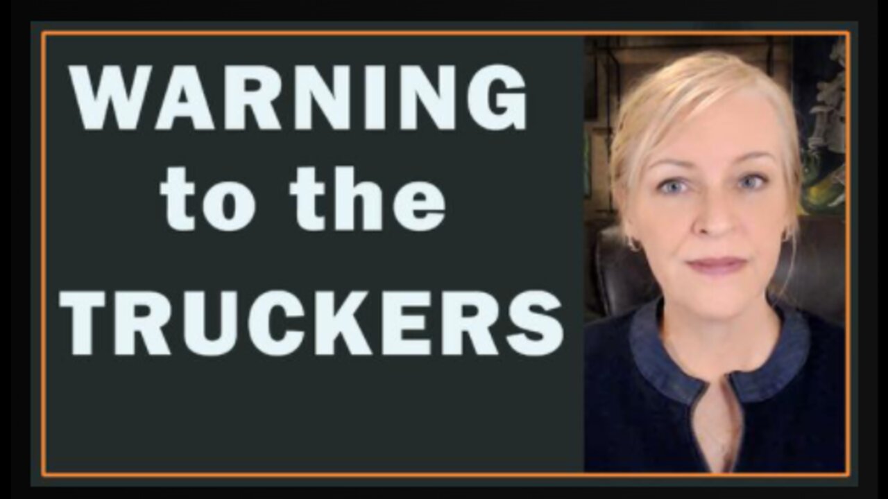WARNING to Truckers & Convoy Supporters!!!