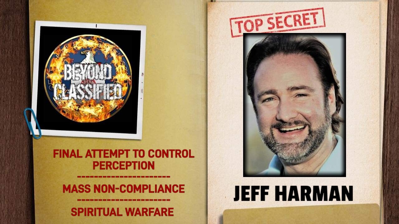 Final Attempt to Control Perception - Mass Non-compliance - Spiritual Warfare | Jeff Harman(clip)