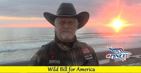 Wild Bill for America on #PJNET.tv 7/11/2023