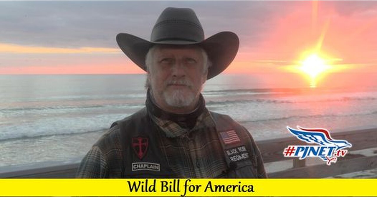 Wild Bill for America on #PJNET.tv 7/11/2023