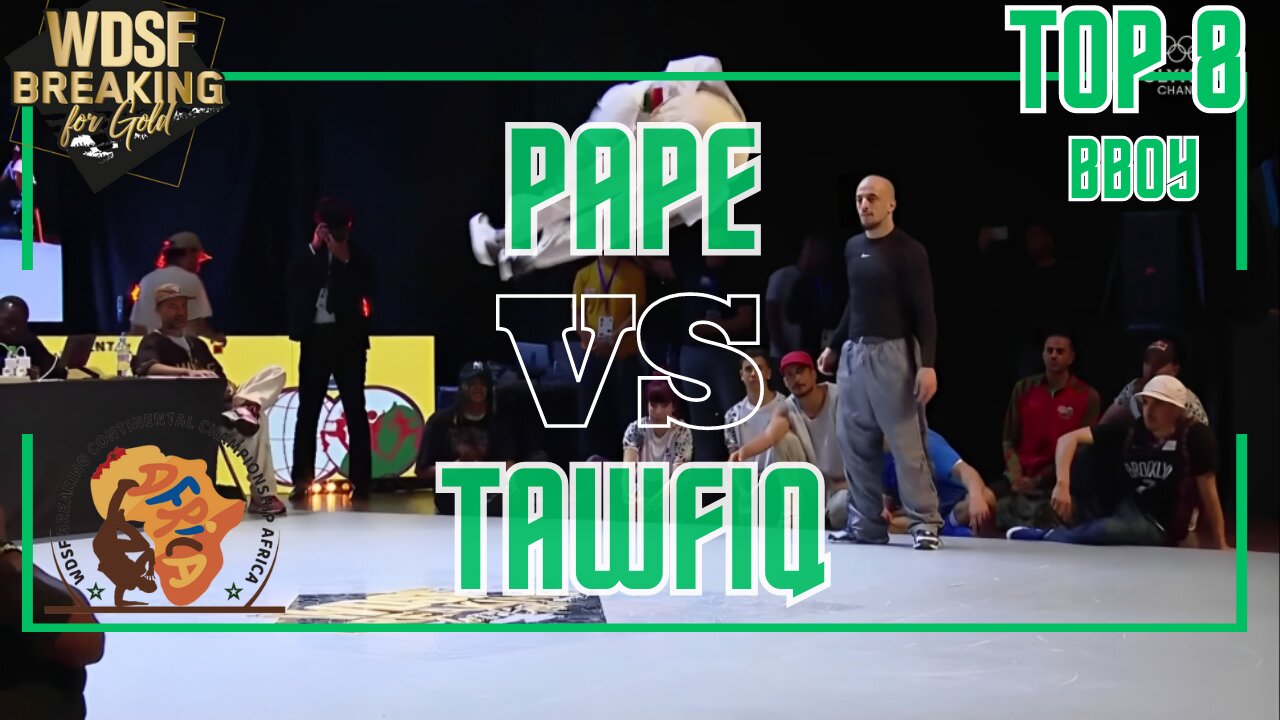 BBOY PAPE VS BBOY TAWFIQ | TOP 8 | 1 VS 1 | WDSF BREAKING CHAMPIONSHIP AFRICA 2023