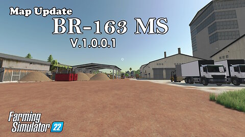 Map Update | BR-163 MS | V.1.0.0.1 | Farming Simulator 22