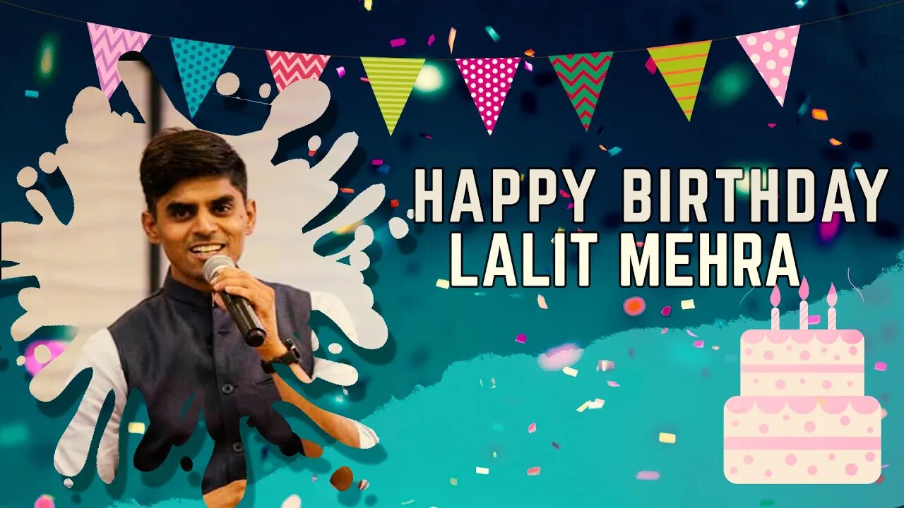 Happy Birthday, Lalit Mehra Ji!