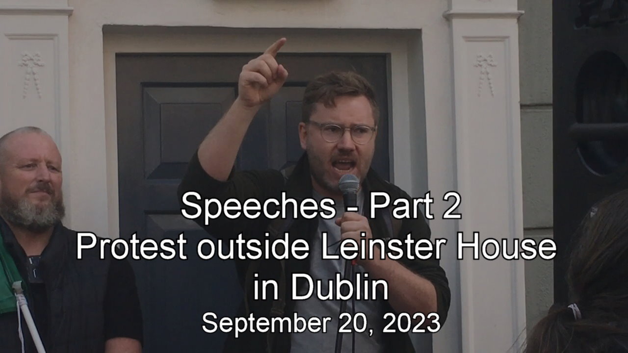 Speeches - Part 2, Protest outside Leinster House in Dublin