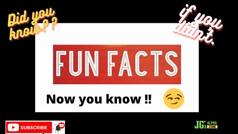 interesting fun facts..