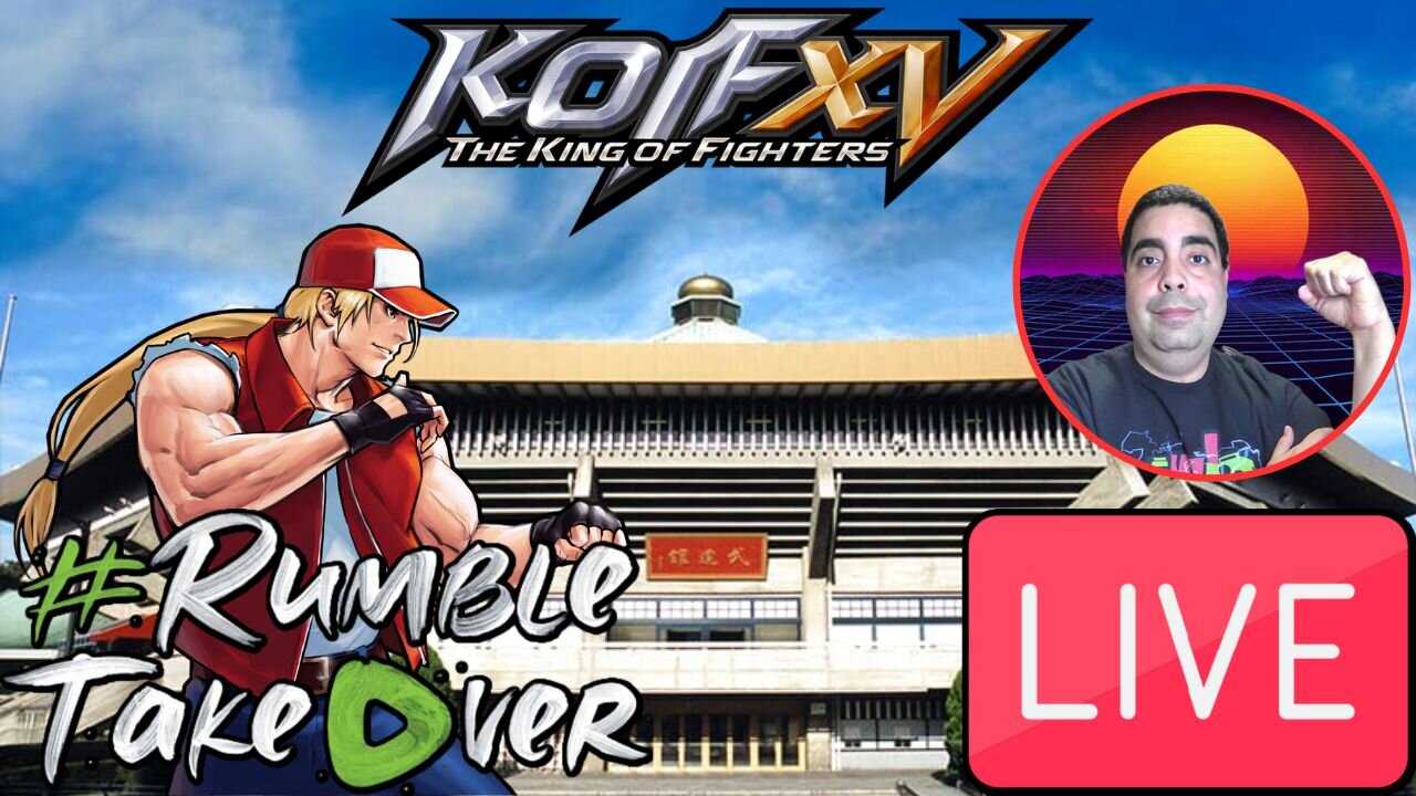 LIVE Replay - The King of Fighters XV on Rumble!!! #RumbleTakeover