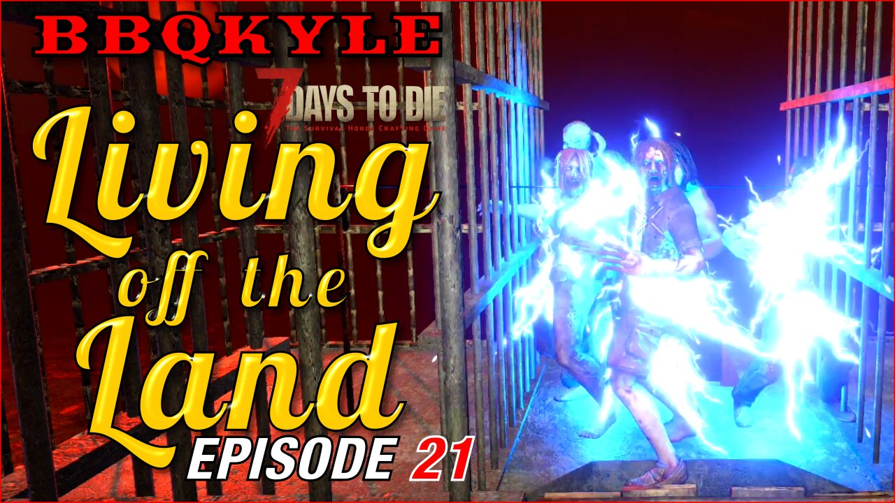 7 Days to Die - Living off the Land: Ep 21