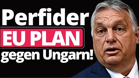 Brisantes EU Dokument gegen Orban enthüllt!@Kolja🙈🐑🐑🐑 COV ID1984