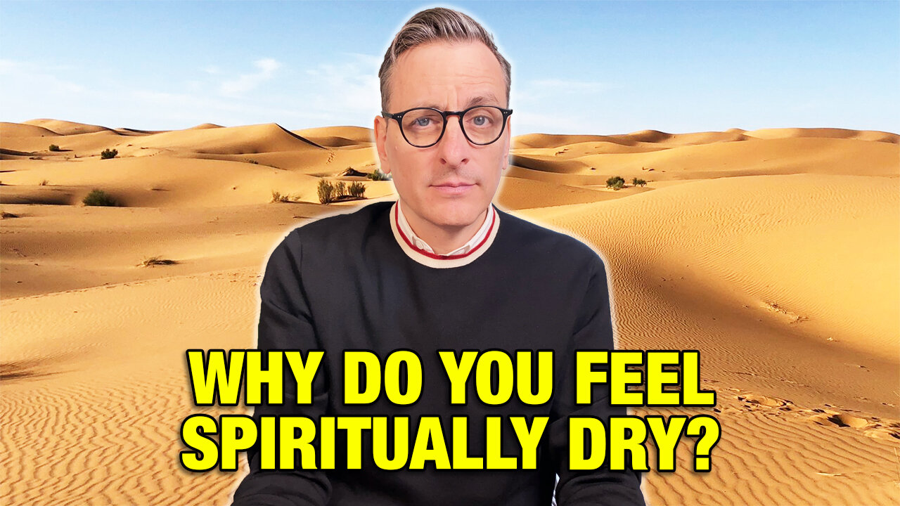 Why Do You Feel Spiritually Dry? The Becket Cook Show Ep. 153