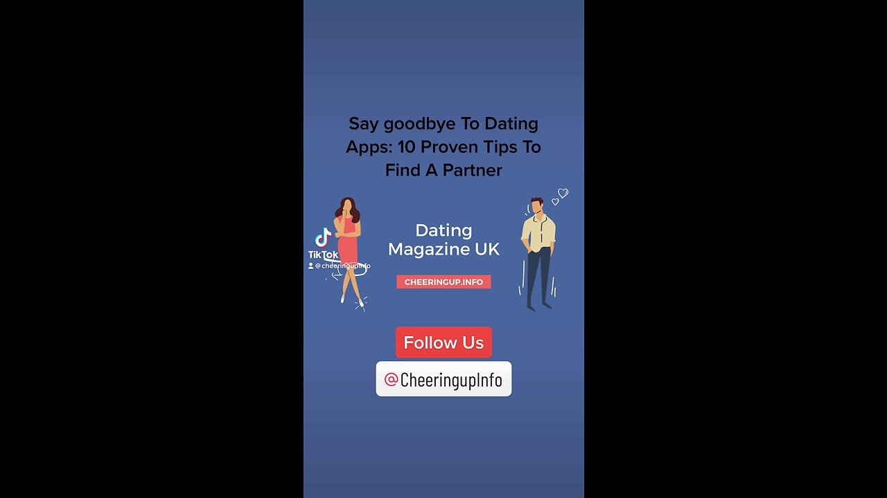 Say goodbye To Dating Apps: 10 Proven Tips To Find A Partner