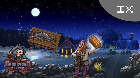 The Wonders of Woodworking: Graveyard Keeper IX