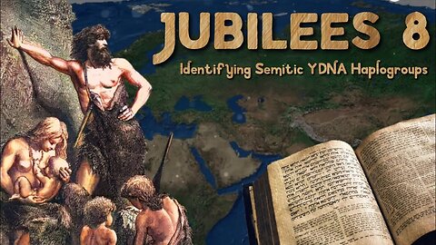 Jubilees 8 - Identifying Semitic Lineages