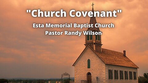 Church Covenant - Part 4