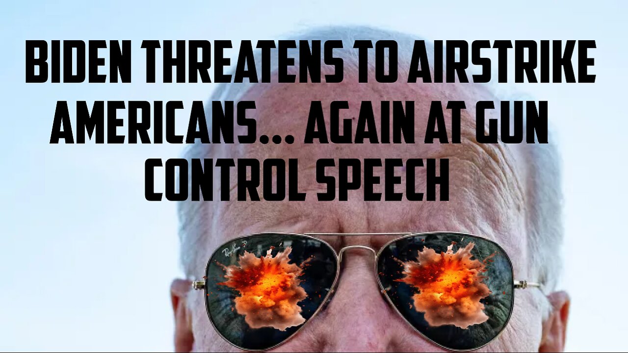 Biden Threatens to Airstrike Americans... Again, At Gun Control Speech