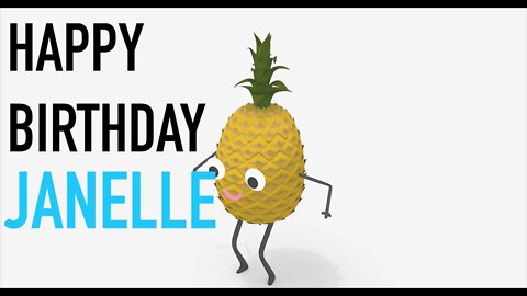 Happy Birthday JANELLE! - PINEAPPLE Birthday Song