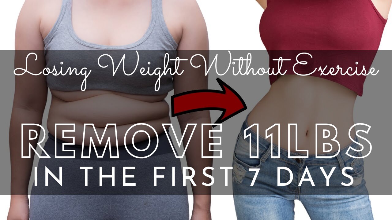 Losing Weight Without Exercise - Losing Up To 11 Pounds In The First 7 Days