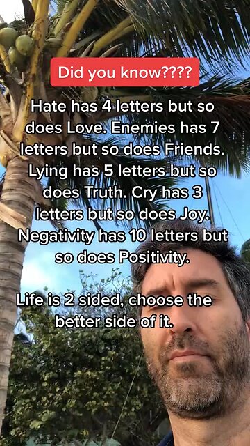 Did you know everything in life is 2 sided?